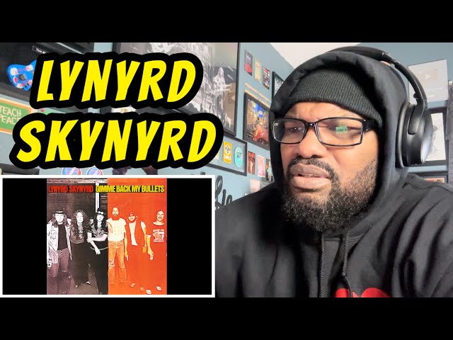 Lynyrd Skynyrd - Gimme Back My Bullets | REACTION