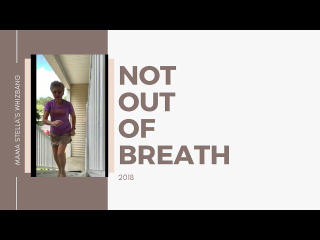 Not out of breath