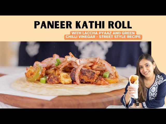 Paneer Kathi Roll | Easy Street Style Recipe | 15 Minute Paneer Recipe | पनीर काठी रोल