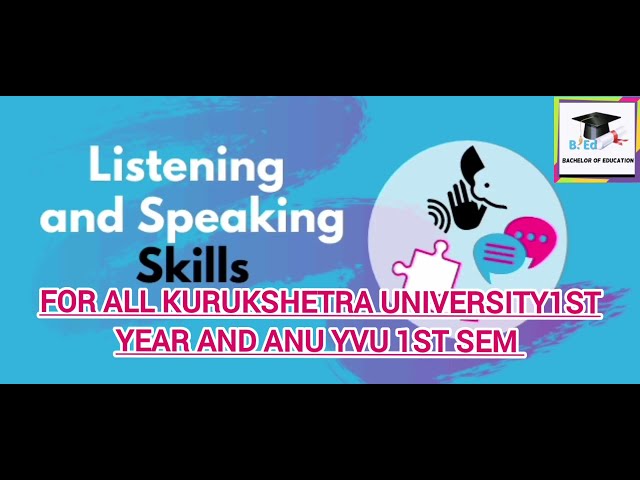 Language Skills: Listening and Speaking Skills( English Pedagogy and Language Across Curriculum)