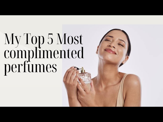 My top 5 most complimented perfumes that's long lasting and must haves for your fragrance collection