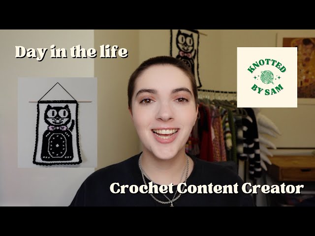 Day in My Life as a Crochet Content Creator