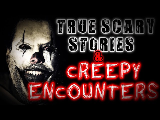 TRUE SCARY STORIES & CREEPY ENCOUNTERS | DARK SCREEN HORROR STORIES