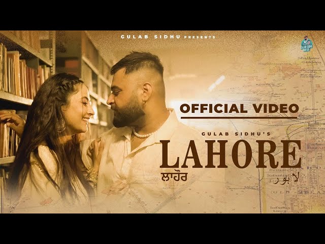 Latest Punjabi Songs 2024 - Lahore (Full Video) Gulab Sidhu | Jang Dhillon | New Punjabi Songs 2024