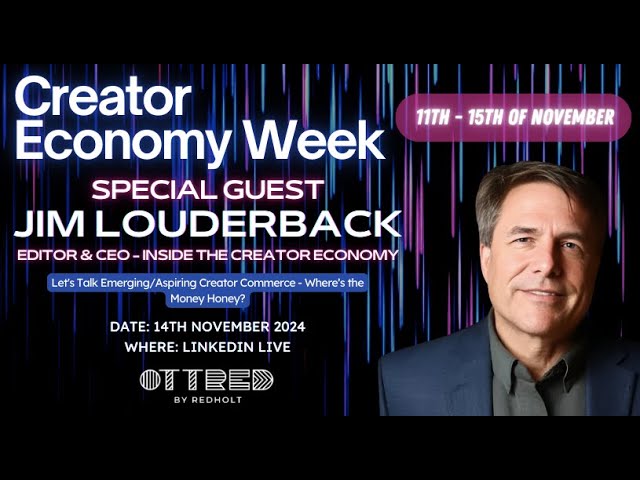 Jim Louderback - Creator Economy Week Day 4