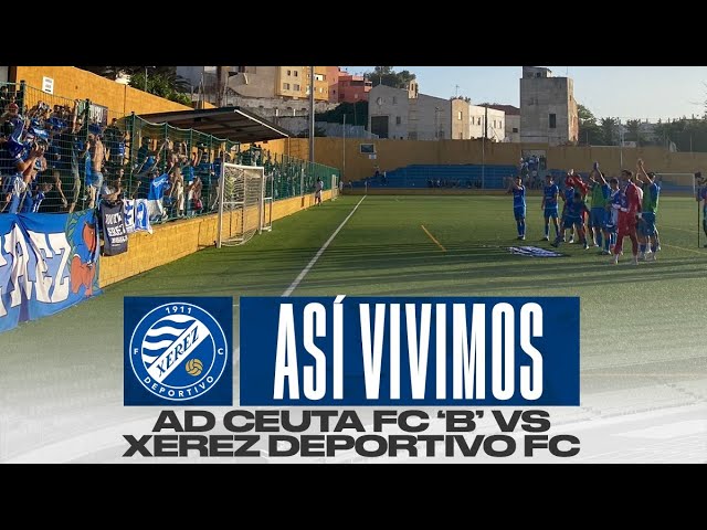 Así vivimos el AD Ceuta 'B' - Xerez Deportivo FC de la ida de playoff de ascenso a Segunda RFEF