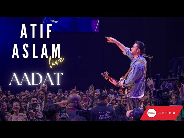 Atif Aslam LIVE | Aadat | Coca Cola Arena - Dubai | 4K