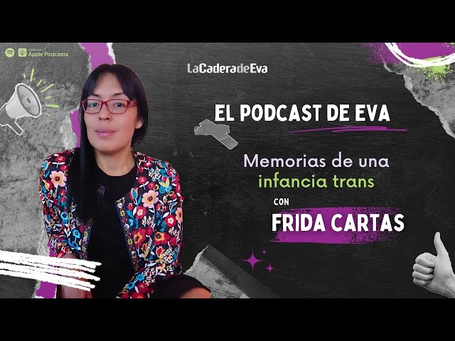 #memórias  de una #infancia  #trans la historia de Frida Cartas