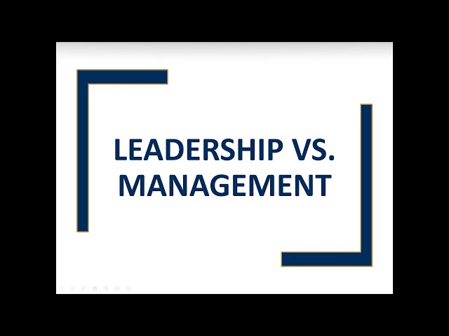 Leadership vs. Management