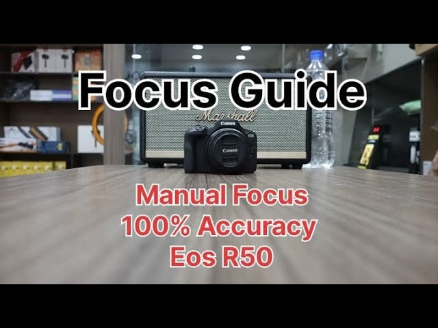 Focus Guide CANON R50📸Manual Focus 100% Accuracy ✅#Eos r50