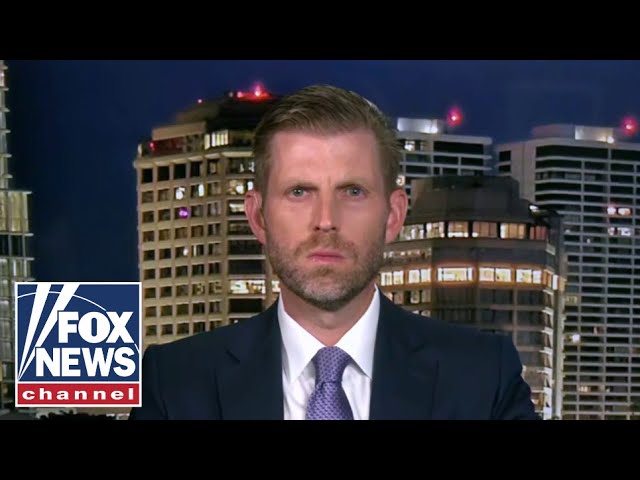 Eric Trump: This is the worst administration our history