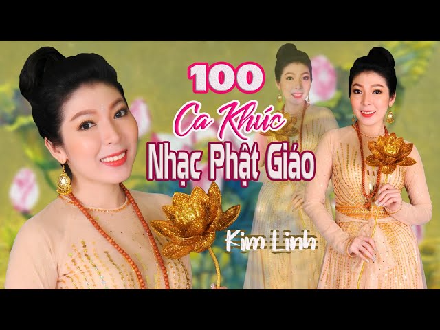 100 Ca Khúc NHẠC PHẬT GIÁO Tuyển Chọn | KIM LINH