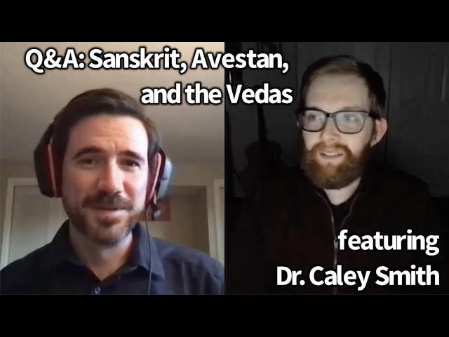 Sanskrit and the Vedas (with Dr. Caley Smith)