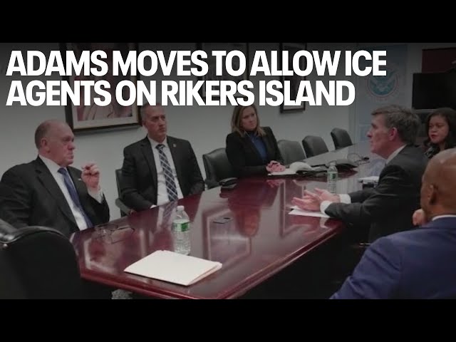 Adams moves to allow ICE agents on Rikers Island; meets with Trump border czar