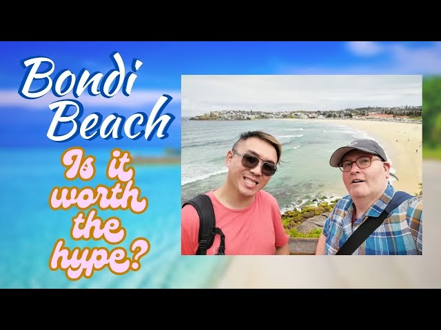 Bondi Beach: Is it worth the hype?