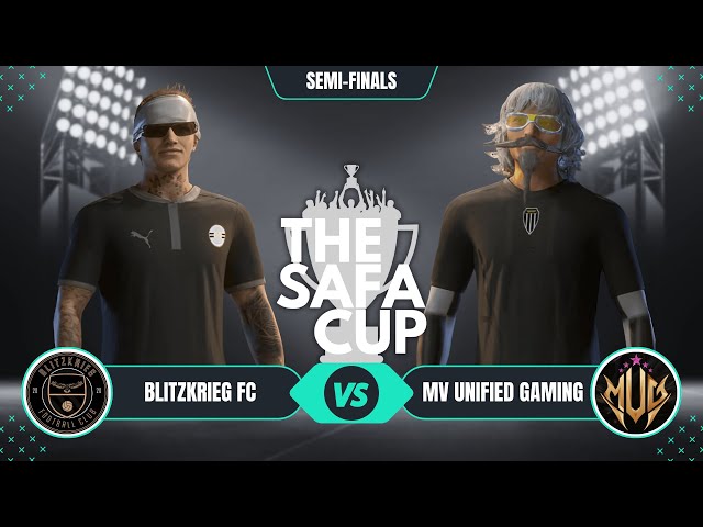 The SAFA Cup | Blitzkrieg FC vs MV Unified Gaming | SEMI FINALS