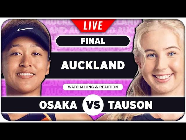 OSAKA vs TAUSON • WTA Auckland 2025 Final • LIVE Tennis Play by Play Stream