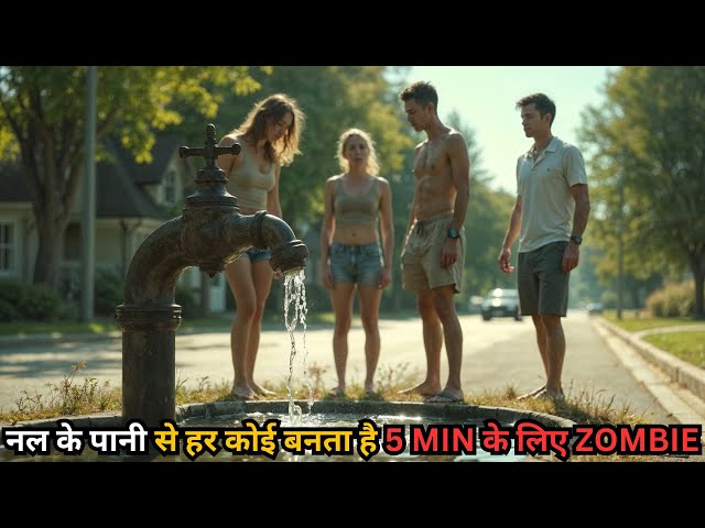 Its Dangerous Zombie Water Tap But Friends Don’t Know💥🤯⁉️⚠️ | Zombie Movie Explained in Hindi