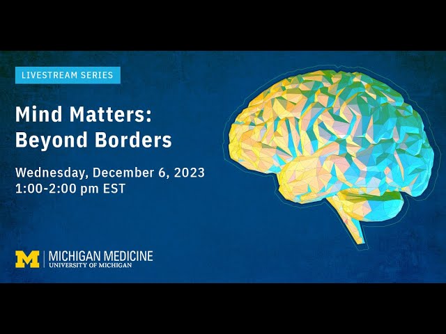 Mind Matters: Beyond Borders