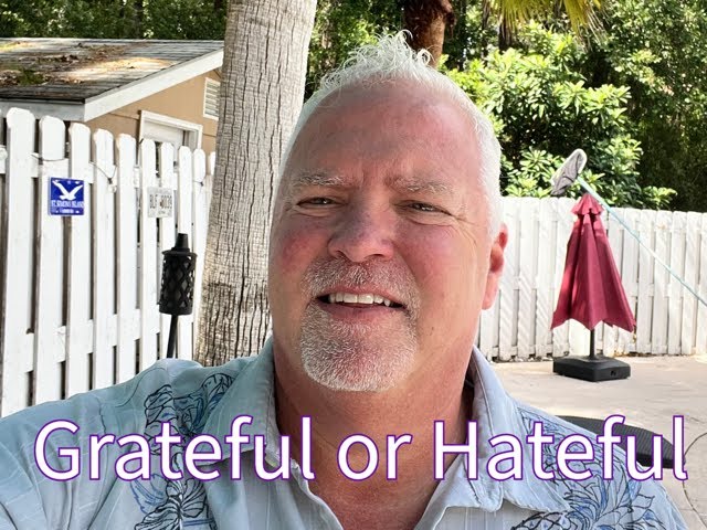 Grateful or Hateful