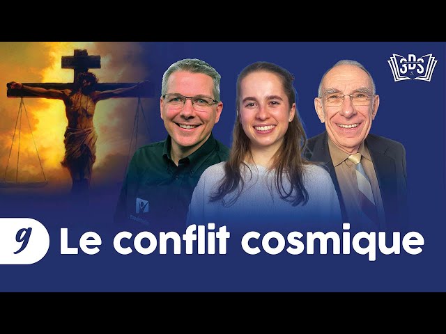 LE CONFLIT COSMIQUE | 3DS Leçon 9 | Eric, Noelia et Paul Scalliet