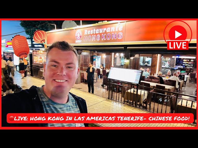 🔴LIVE: CHINESE FOOD in LAS AMERICAS Tenerife 🤩 HONG KONG Restaurant Review!