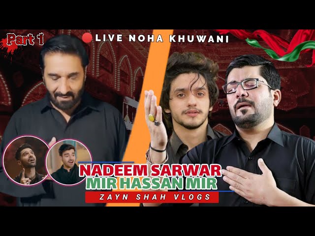 🔴Live Nadeem Sarwar & Mir Hassan Mir Noha Khuwani | Zakir Ali Abbas Askari ( Part 1) Vlog