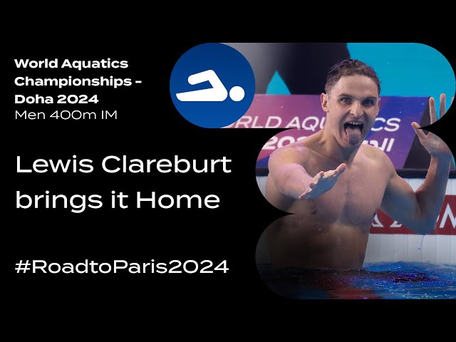 🇳🇿Lewis Clareburt brings it Home | 400m Individual Medley | World Aquatics Championships - Doha 2024