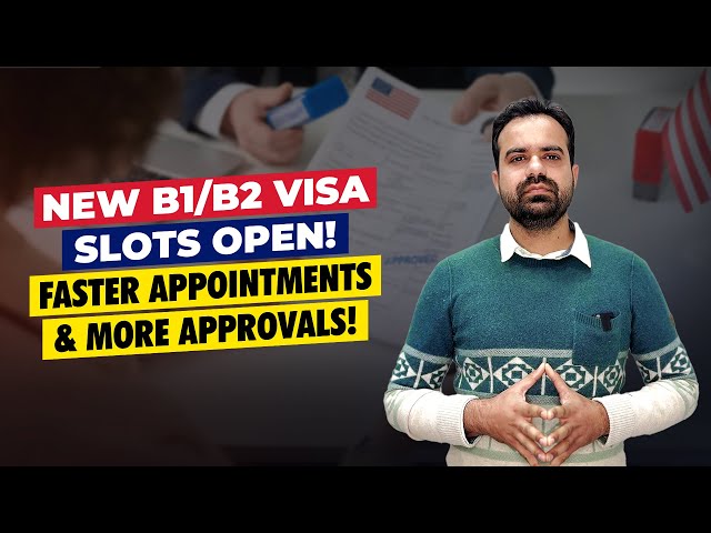 🚀 NEW B1/B2 Visa Slots Released! | Faster US Visa Appointments & Increased Approvals