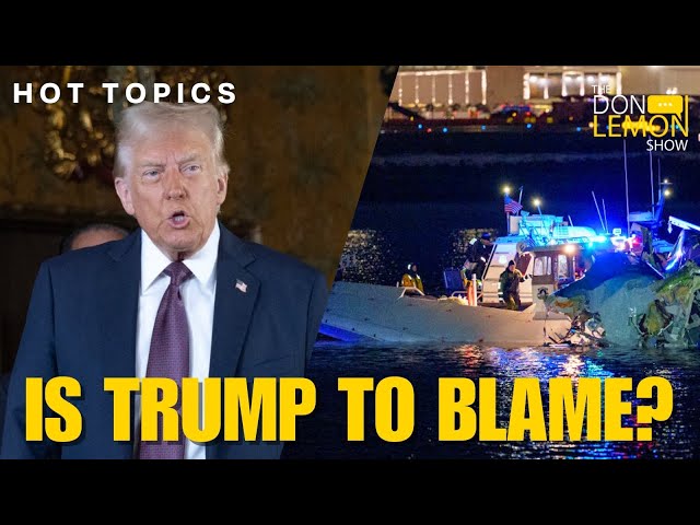 HOT TOPICS | Who Is To Blame For the American Airlines Tragedy? - January 30th, 2025