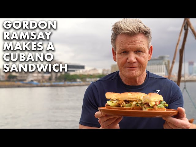 Gordon Ramsay Makes Cubano Sandwiches in Havana