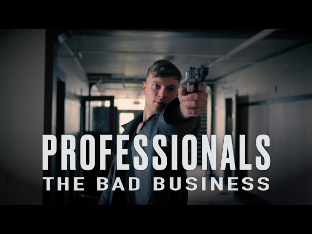 Professionals: The Bad Business - Action Short Film (2024)