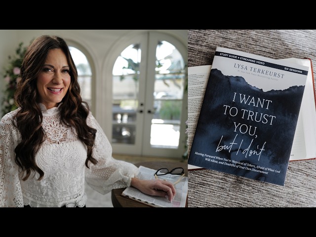 I Want to Trust You But I Don't Bible Study | Lysa TerKeurst