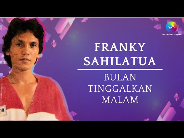 Franky Sahilatua - Bulan Tinggalkan Malam (Music Video)