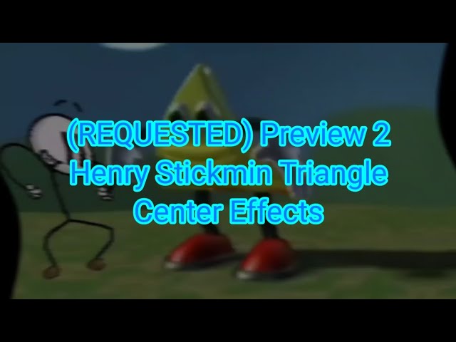 Preview 2 Henry Stickmin Triangle Center Effects | Jimmyhogs