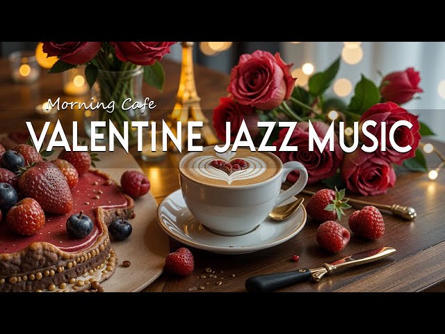 Valentine Jazz Music💕 Romantic in February and Bossa Nova as Instruments for Work, Study & Relax