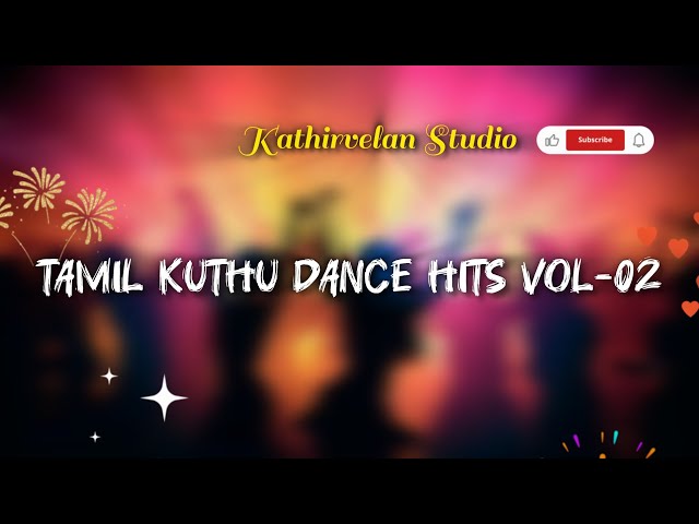 Tamil Dance Hits Vol -02 | KuthuSongs | Tamil Hits Songs | #tamilhitsongs Bass Boosted Song