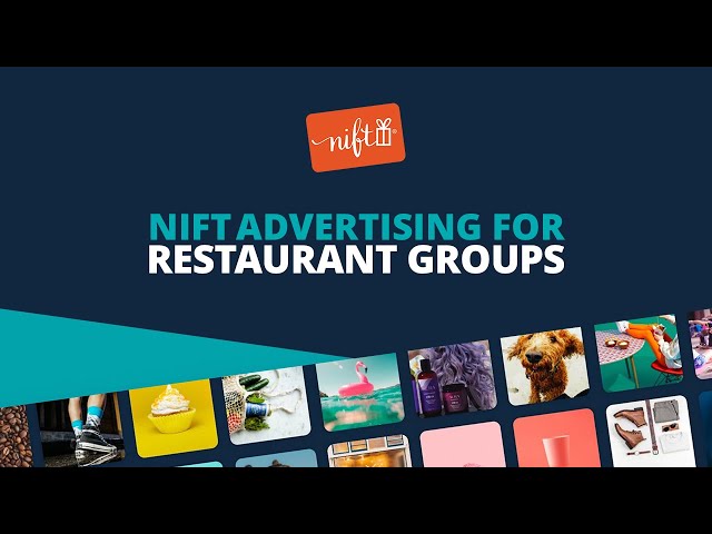 Nift Advertising for Restaurant Groups