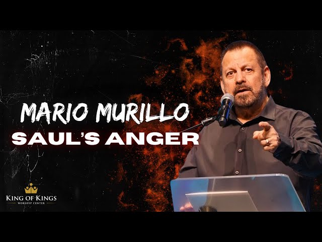 Mario Murillo: Saul's Anger