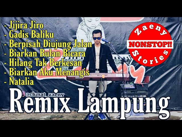 NONSTOP SLOW REMIX LAMPUNG - REMIX LAMPUNG LAMA | TERBARU ZAENY STORIES