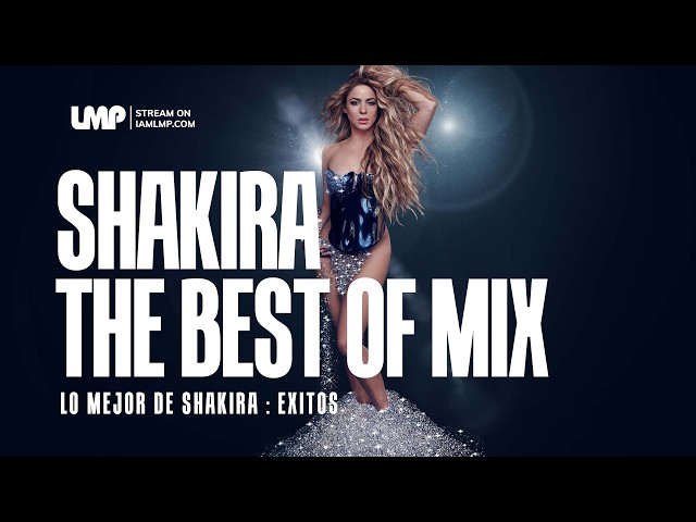 Shakira Exitos | The Ultimate Shakira Mix | DJ Santana