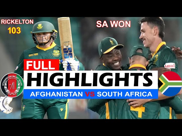 AFGHANISTAN VS SOUTH AFRICA ICC CHAMPIONS TROPHY 2025 MATCH HIGHLIGHTS | AFG VS SA FULL HIGHLIGHTS