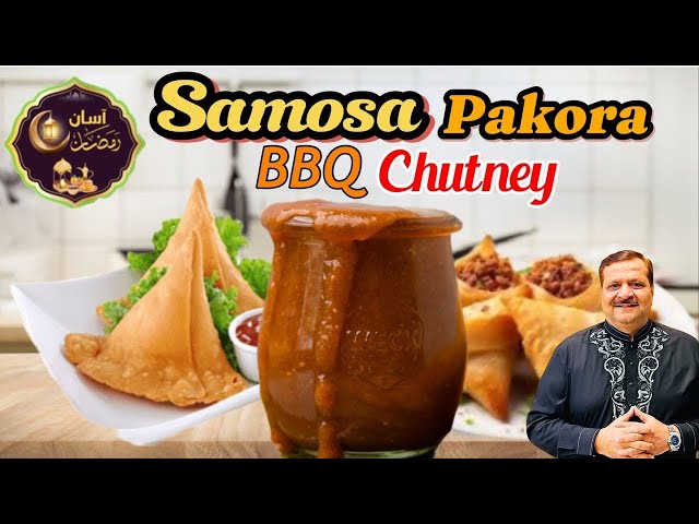 BBQ SAMOSA PAKORA  CHUTNEY I ASSAN RAMADAN 2025 I Chef Arif Dawood