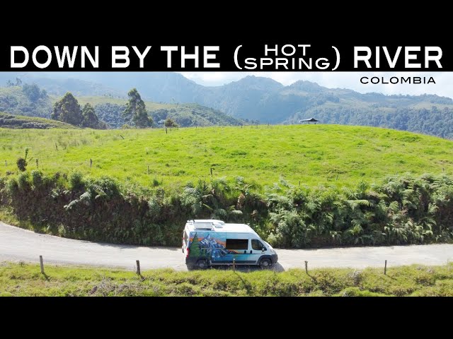 NATURAL HOT SPRINGS in COLOMBIA #vanlife #alaskatoargentina