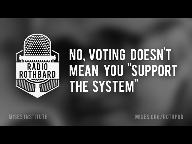 No, Voting Doesn't Mean You "Support the System"