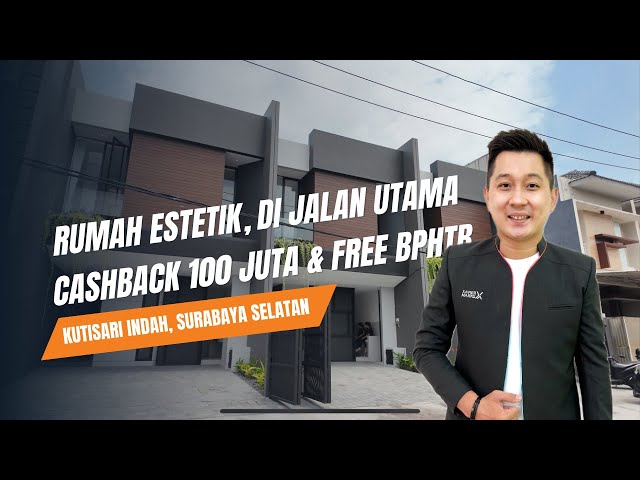 RUMAHNYA ESTETIK TERLETAK DI JALAN UTAMA, ADA CASHBACK 100 JUTA DAN FREE BPHTB LOH, KUTISARI INDAH