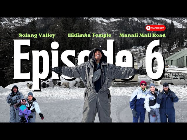 What Makes Solang Valley & Manali a Must-Visit? Find Out!