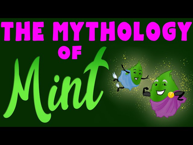 Don't make Persephone angry! The story of Minthe & other Mint myths