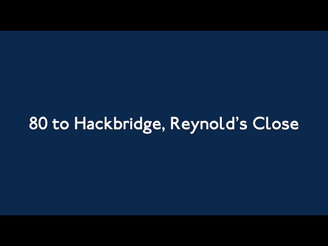 80 to Hackbridge, Reynold’s Close