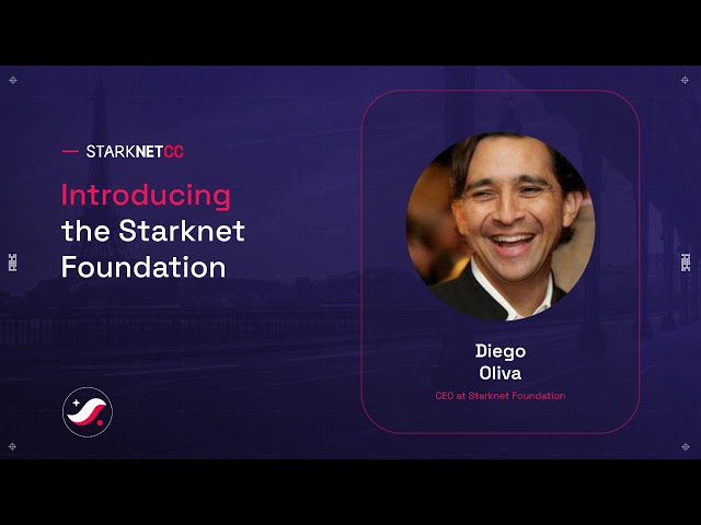 Introducing the Starknet Foundation - Diego Oliva